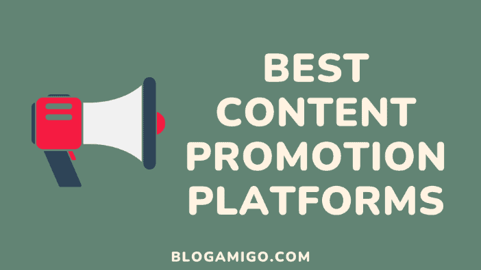 Best content promotion platforms - Blogamigo