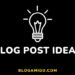 Blog Post Ideas - Blogamigo