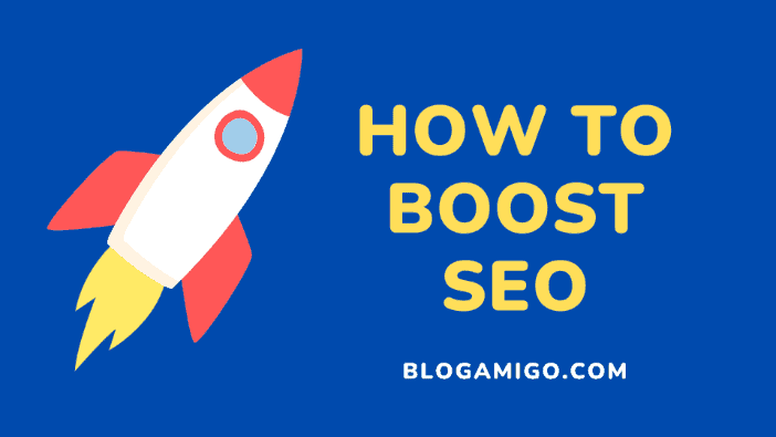 How to boost SEO rankings - Blogamigo