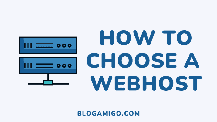 How to Choose a Web Host - Blogamigo
