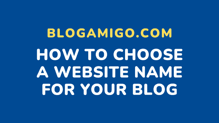 How to choose a blog name - Blogamigo