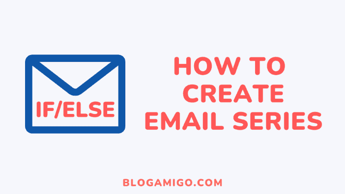 How to create email series - Blogamigo