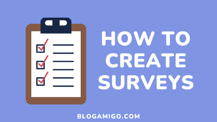 How to create surveys - Blogamigo