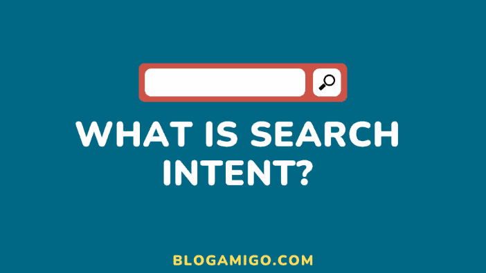 What is search intent - Blogamigo