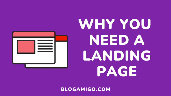 Why you need a landing page - Blogamigo