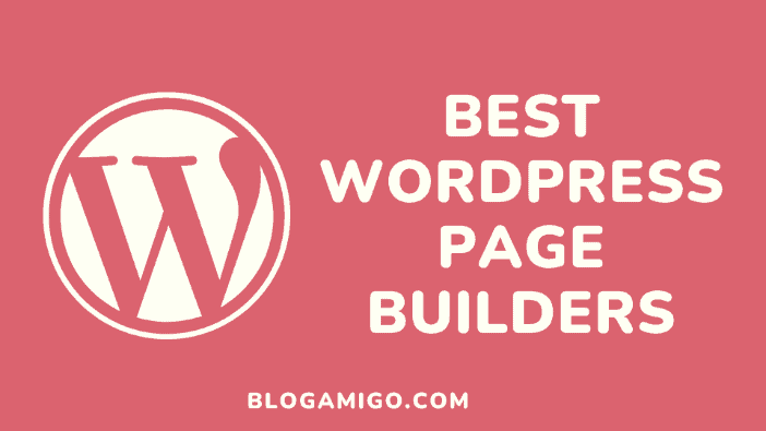 Best wordpress page builders - Blogamigo