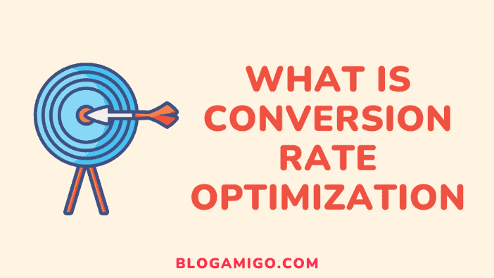 What is conversion rate optimization - Blogamigo
