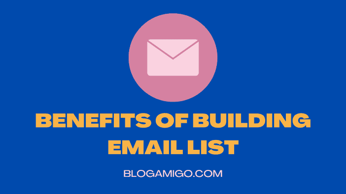 Email List Benefits - Blogamigo