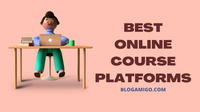 Best Online Course Platforms - Blogamigo