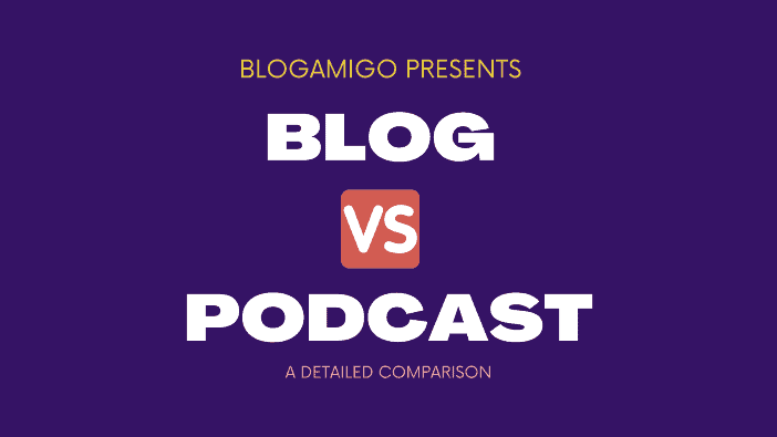 Blog vs Podcast - Blogamigo