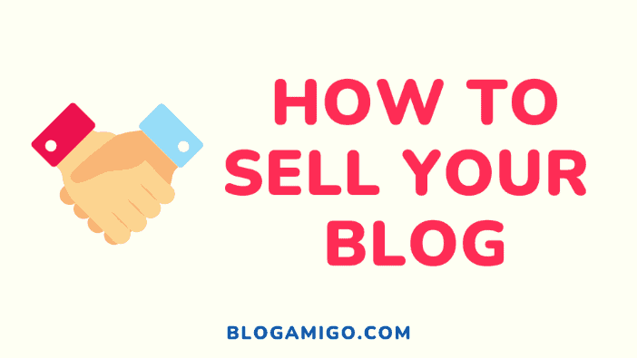 How to sell your blog - Blogamigo