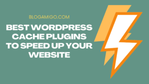 Best wordpress cache plugins - Blogamigo