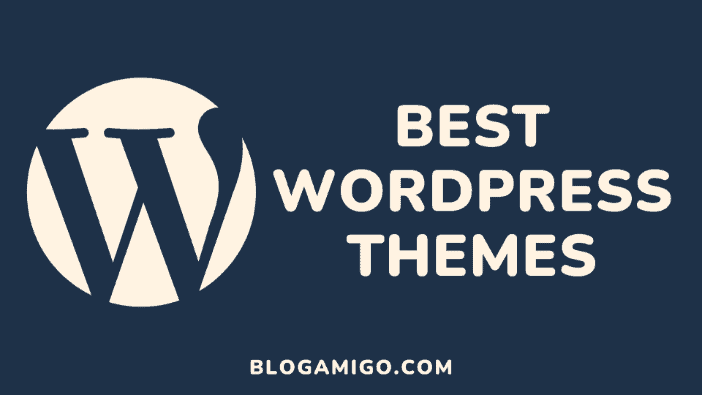 Best WordPress Themes - Blogamigo