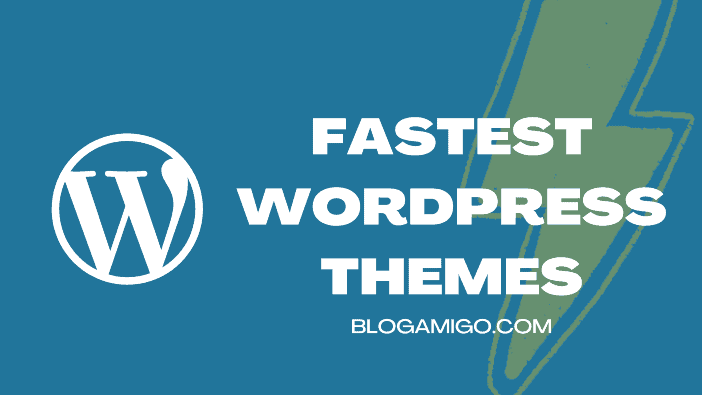 Fastest WordPress Themes - Blogamigo