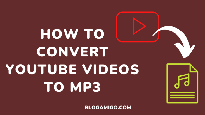 How to Convert YouTube Videos to mp3 Files on PC & Mobile - Blogamigo