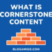What is cornerstone content - Blogamigo