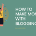Make money with blogging