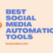 Best Social Media Automation Tools - Blogamigo