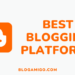 Best Blogging Platforms - Blogamigo