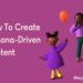 How to create a persona-driven content marketing campaign guide - Blogamigo