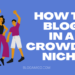 How to blog in a crowded niche - Blogamigo